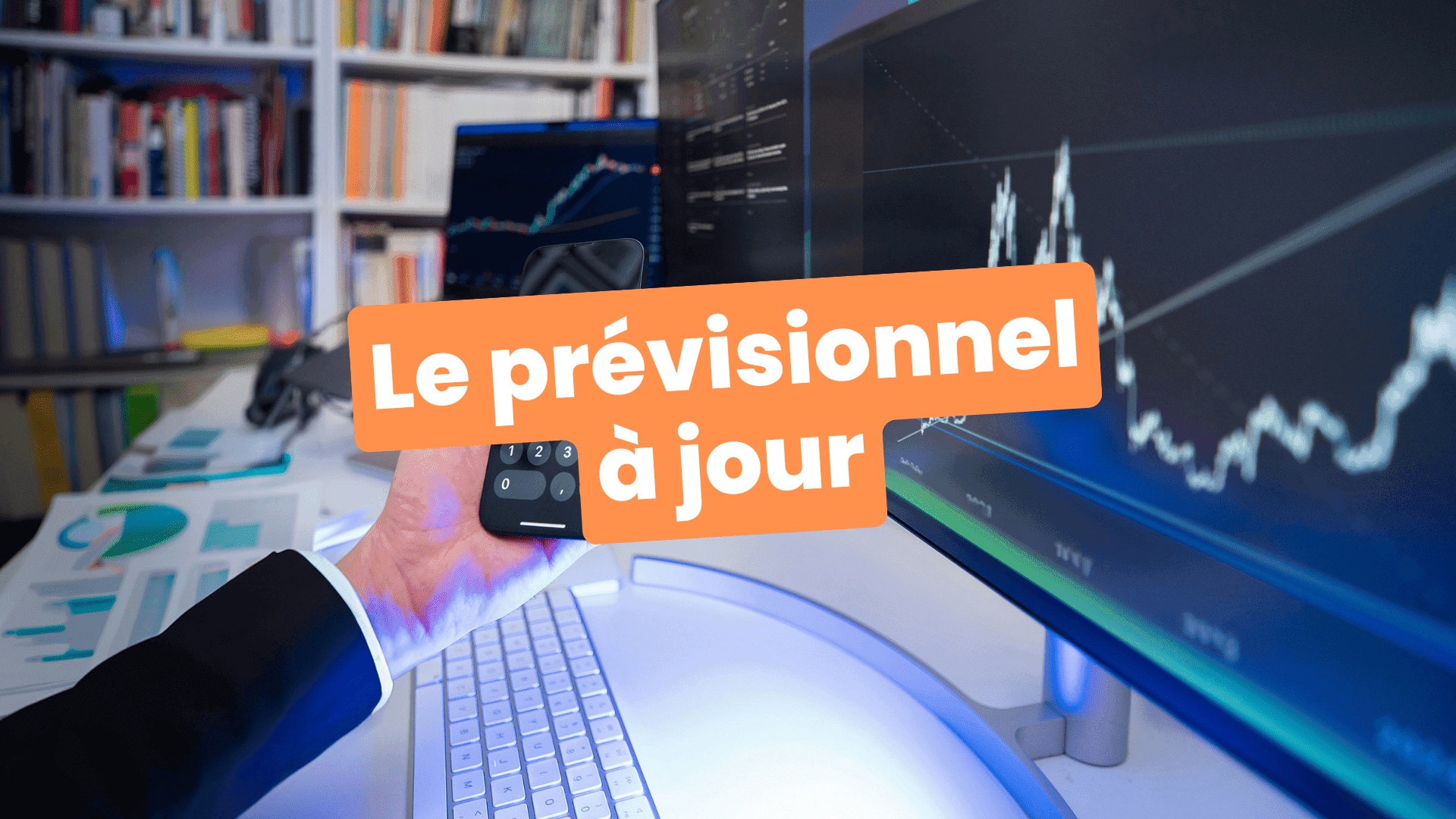 tenir un prévisionnel à jour