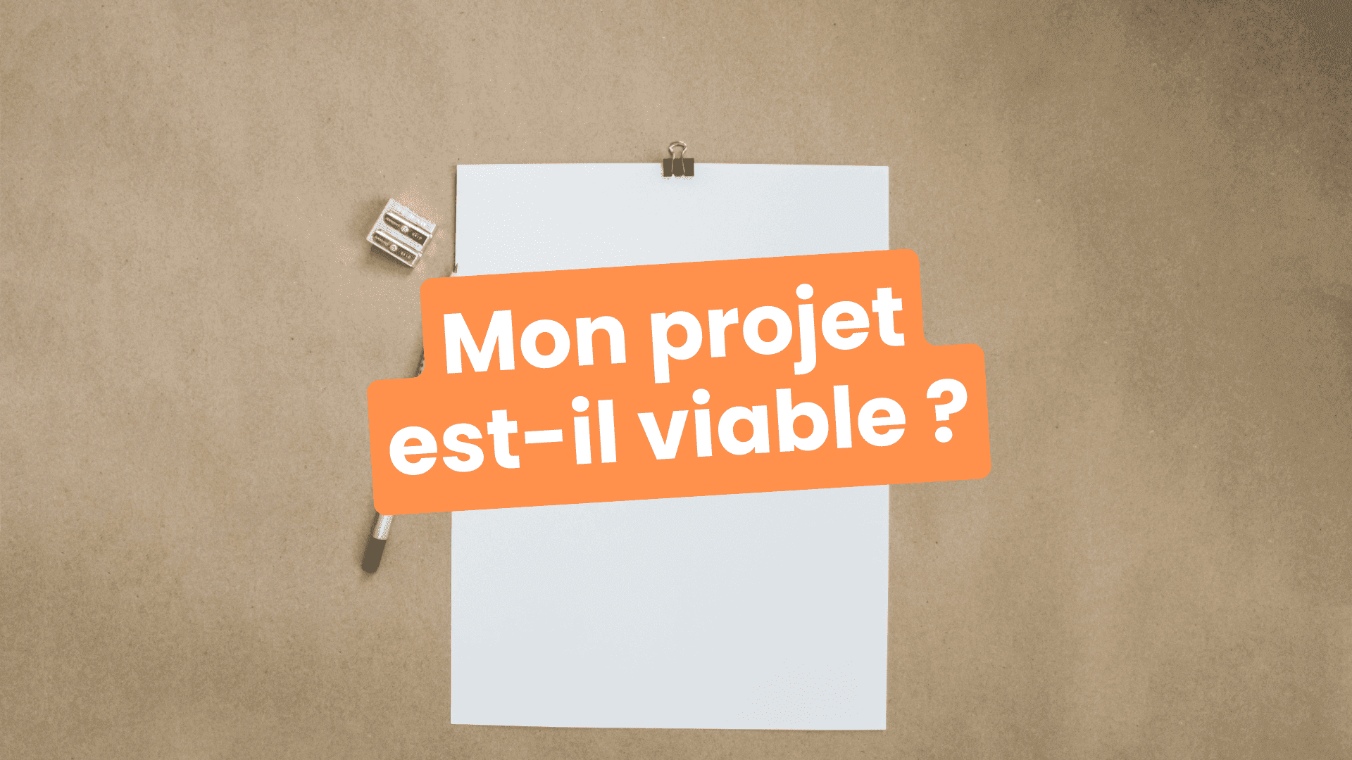 tester la viabilité de son projet
