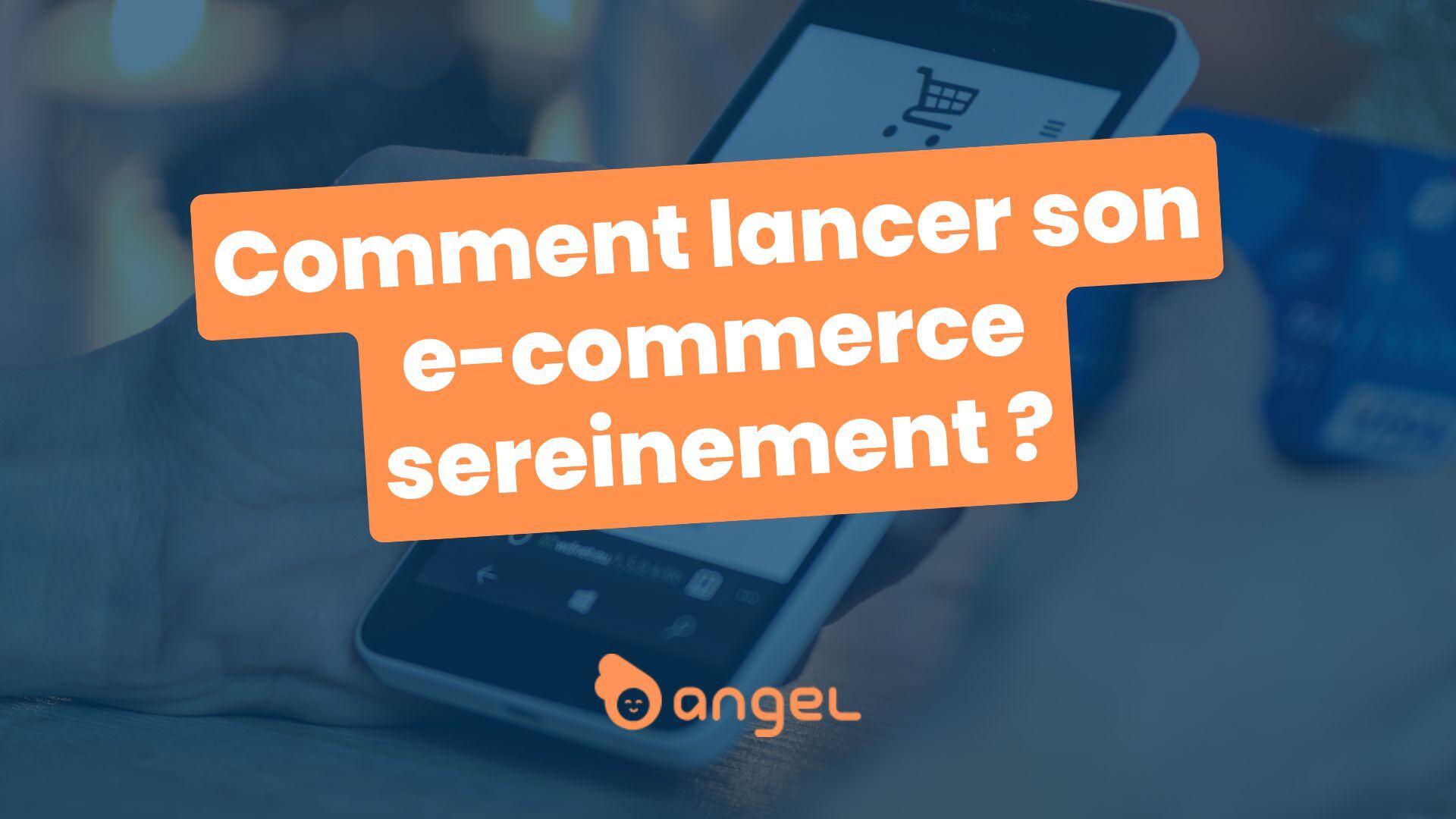 Comment lancer son e-commerce sereinement ?